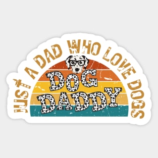 Just a Dad Who Love Dogs Retrostyle Sticker